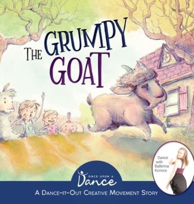 Cover for Once Upon A Dance · Grumpy Goat (Book) (2022)