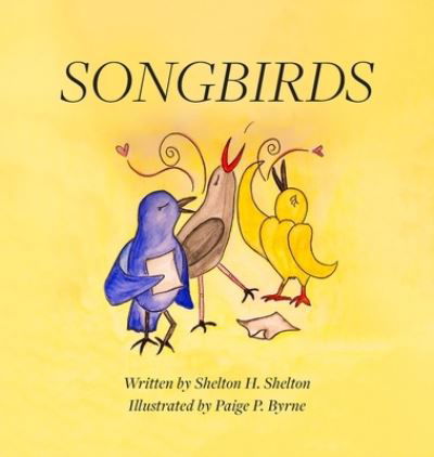 Cover for Shelton H Shelton · Songbirds (Hardcover Book) (2020)