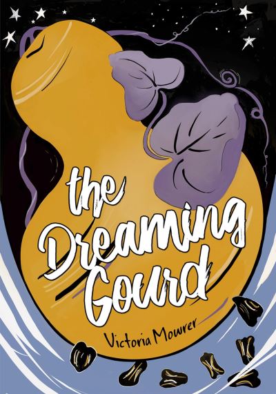 Cover for Victoria Mowrer · The Dreaming Gourd (Paperback Book) (2024)