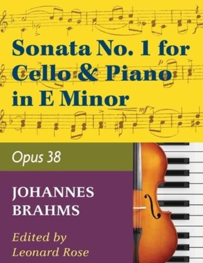 Brahms, Johannes - Sonata No. 1 in e minor Op. 38 for Cello and Piano - by Rose - International - Johannes Brahms - Kirjat - Allegro Editions - 9781974899456 - tiistai 13. elokuuta 2019