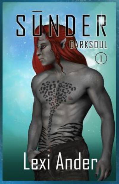 Cover for Lexi Ander · Sunder (Darksoul 1) (Paperback Bog) (2017)