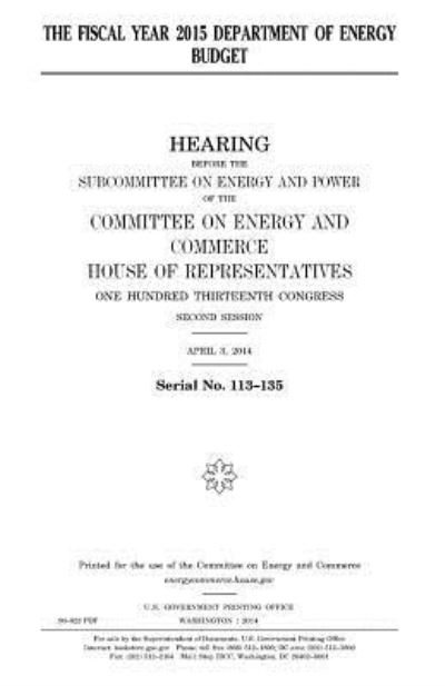 Cover for United States Congress · The fiscal year 2015 Department of Energy budget (Paperback Book) (2017)