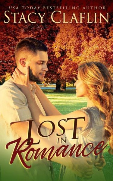 Cover for Stacy Claflin · Lost in Romance (Pocketbok) (2017)