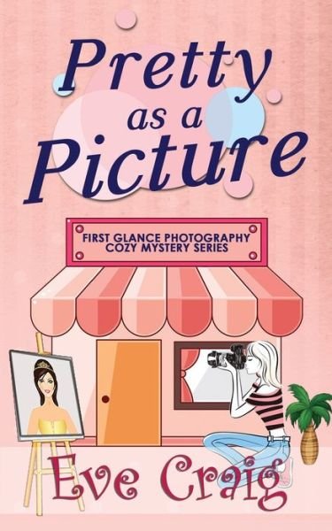 Cover for Eve Craig · Pretty As A Picture (Paperback Bog) (2017)