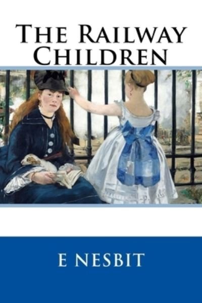 Cover for E Nesbit · The Railway Children (Pocketbok) (2017)