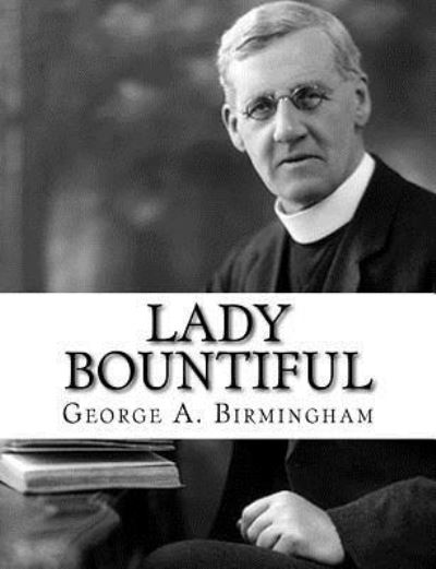 Cover for George A Birmingham · Lady Bountiful (Paperback Book) (2017)