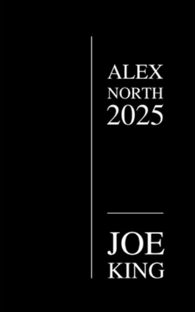 Cover for Joe King · Alex North 2025 (Pocketbok) (2018)