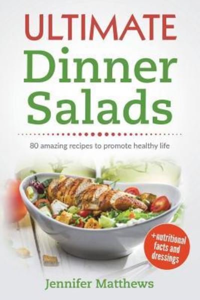 Cover for Jennifer Matthews · Ultimate Dinner Salads (Paperback Bog) (2018)