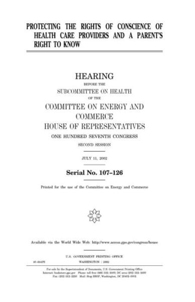 Cover for United States Congress · Protecting the rights of conscience of health care providers and a parent's right to know (Paperback Book) (2018)