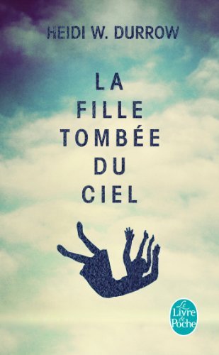 Cover for H. W. Durrow · La Fille Tombee Du Ciel (Paperback Book) [French, Lgf edition] (2013)