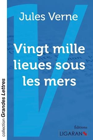 Cover for Jules Verne · Vingt mille lieues sous les mers (grands caractères) (Paperback Book) (2015)