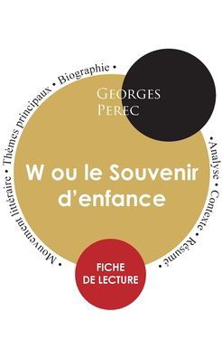 Cover for Georges Perec · Fiche de lecture W ou le Souvenir d'enfance (Etude integrale) (Paperback Bog) (2023)