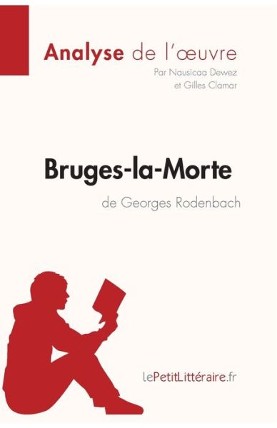 Cover for Nausicaa Dewez · Bruges-la-Morte de Georges Rodenbach (Analyse de l'oeuvre) (Paperback Book) (2017)