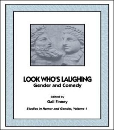 Cover for Gail Finney · Look Who's Laughing: Gender and Comedy (Pocketbok) (1994)