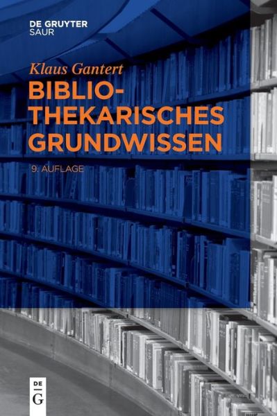 Cover for Gantert · Bibliothekarisches Grundwissen (Bok) (2016)