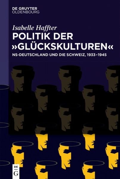 Cover for Haffter · Politik der 'Glückskulturen' (Bok) (2021)