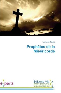 Cover for Dantec · Prophètes de la Miséricorde (Book)