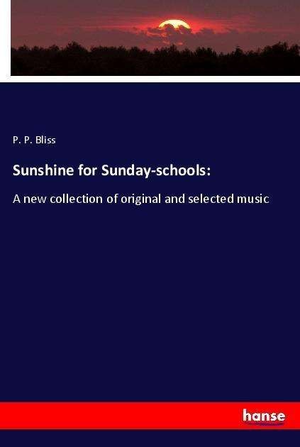 Cover for Bliss · Sunshine for Sunday-schools: (Bok)