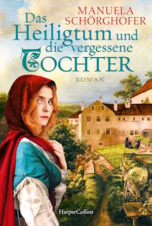 Cover for Manuela Schörghofer · Das Heiligtum und die vergessene Tochter (Book) (2024)