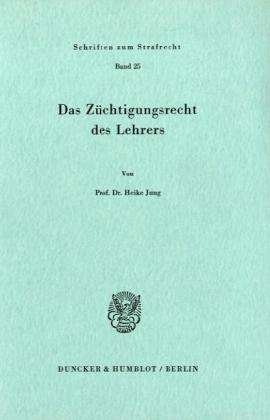 Cover for Jung · Das Züchtigungsrecht des Lehrers. (Buch) (1977)
