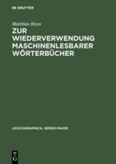 Cover for Matthias Heyn · Zur Wiederverwendung maschinenlesbarer Wo?rterbu?cher (Book) (1992)