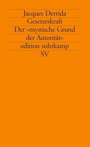 Cover for Jacques Derrida · Edit.Suhrk.1645 Derrida.Gesetzeskraft (Buch)