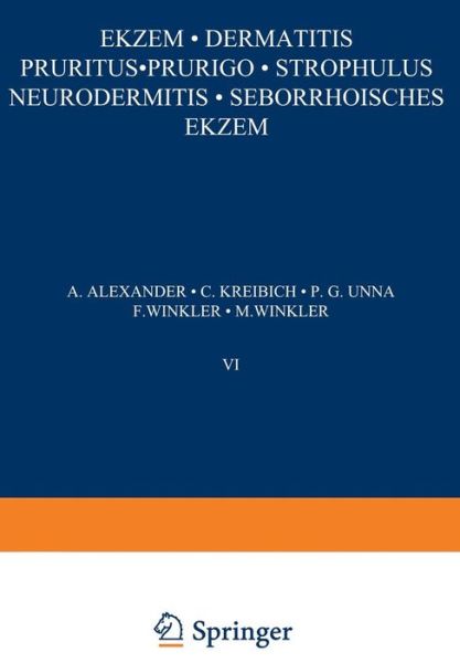 Ekƶ em - Dermatitis Pruritus - Prurigo - Strophulus Neurodermitis-Seborrhoisches Ekƶ em - A Alexander - Books - Springer-Verlag Berlin and Heidelberg Gm - 9783540010456 - 1927