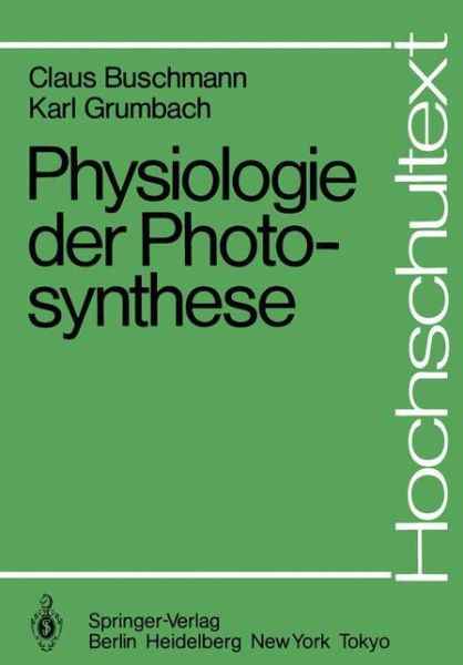 Cover for C. Buschmann · Physiologie der Photosynthese - Hochschultext (Paperback Book) [German edition] (1985)