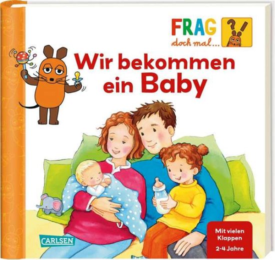 Cover for Petra Klose · Frag doch mal ... die Maus!: Wir bekommen ein Baby (Board book) (2019)