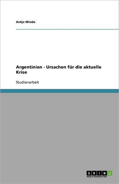 Cover for Minde · Argentinien - Ursachen für die ak (Book) [German edition] (2007)