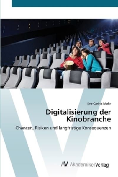 Cover for Mohr · Digitalisierung der Kinobranche (Buch) (2012)