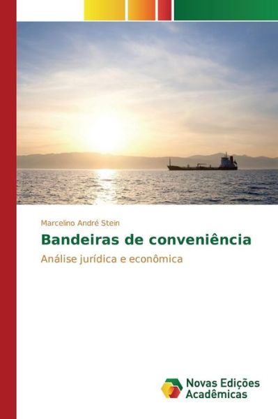 Cover for Stein Marcelino Andre · Bandeiras De Conveniencia (Paperback Book) (2015)