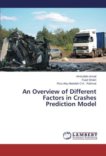 Cover for Riza Atiq Abdullah O.k. Rahmat · An Overview of Different Factors in Crashes Prediction Model (Pocketbok) (2013)