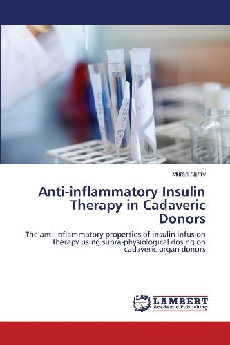 Cover for Murad Aljiffry · Anti-inflammatory Insulin Therapy in Cadaveric Donors (Paperback Book) (2013)