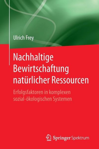 Cover for Frey · Nachhaltige Bewirtschaftung natuerlicher Ressourcen (Book) [1. Aufl. 2018 edition] (2018)