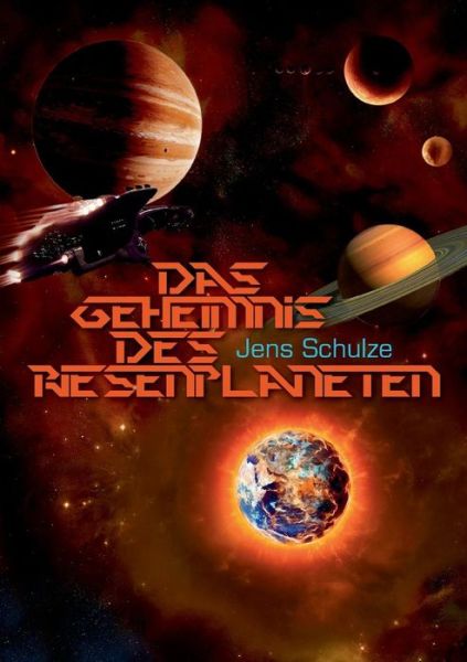 Cover for Jens Schulze · Das Geheimnis Des Riesenplaneten (Paperback Book) [German edition] (2013)