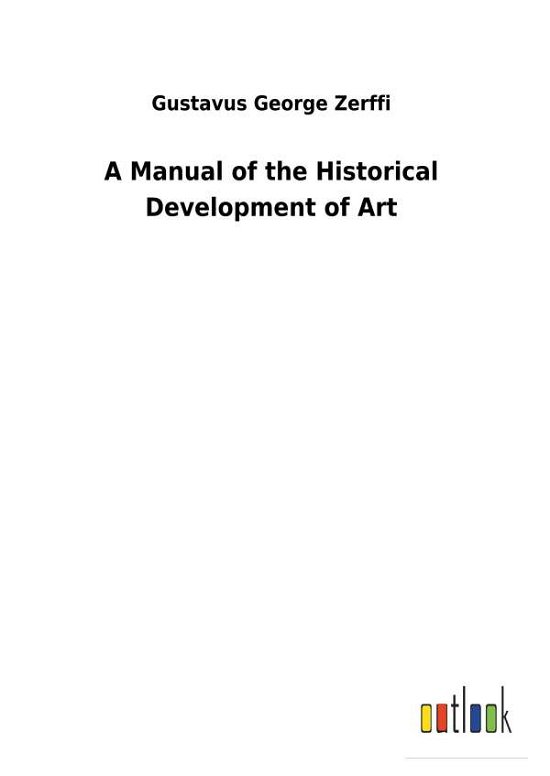 Cover for Zerffi · A Manual of the Historical Devel (Buch) (2017)