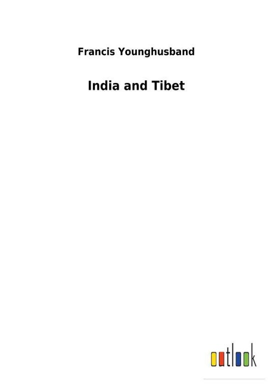 Cover for Younghusband · India and Tibet (Bok) (2018)