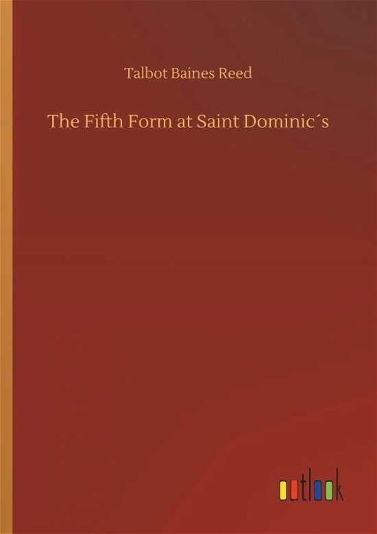Cover for Reed · The Fifth Form at Saint Dominic s (Buch) (2018)
