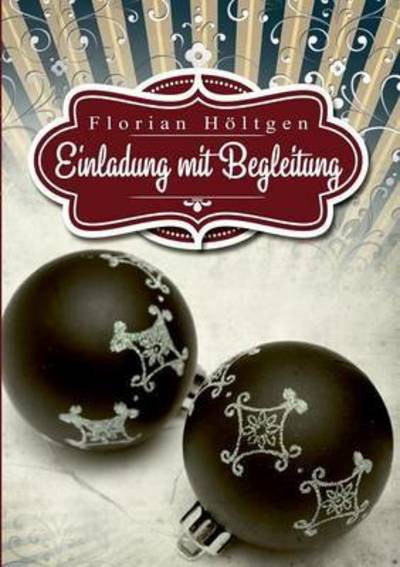 Cover for Florian Hoeltgen · Einladung mit Begleitung: Gay Romance (Paperback Book) (2015)
