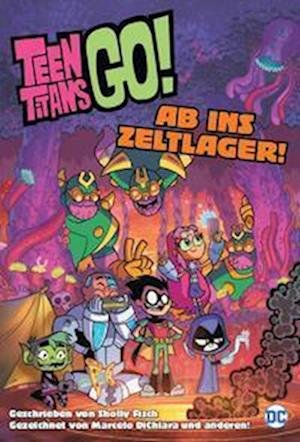 Cover for Sholly Fisch · Teen Titans Go! Ab ins Zeltlager! (Paperback Bog) (2022)