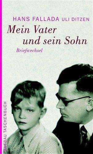 Mein Vater und sein Sohn - Hans Fallada - Books - Aufbau Taschenbuch Verlag - 9783746621456 - September 1, 2005