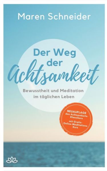 Cover for Maren Schneider · Der Weg der Achtsamkeit: Bewusstheit und Meditation im taglichen Leben (Paperback Book) (2024)