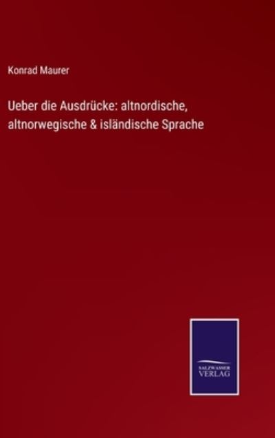 Cover for Konrad Maurer · Ueber die Ausdrucke (Hardcover Book) (2021)