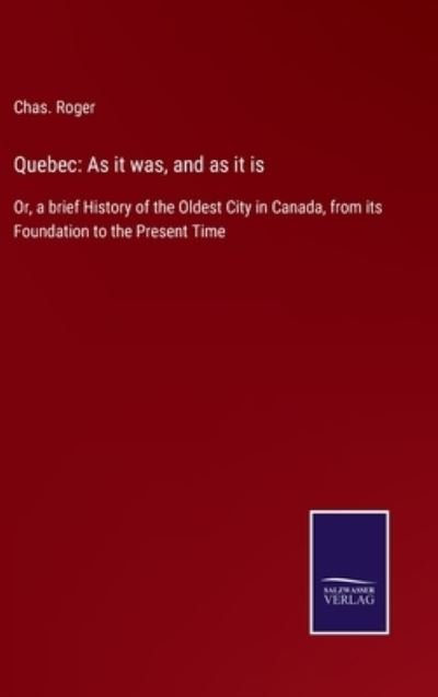 Cover for Chas Roger · Quebec (Hardcover Book) (2021)