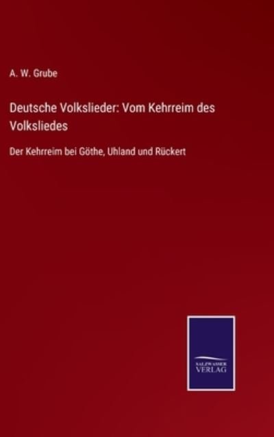 Cover for A W Grube · Deutsche Volkslieder (Gebundenes Buch) (2021)
