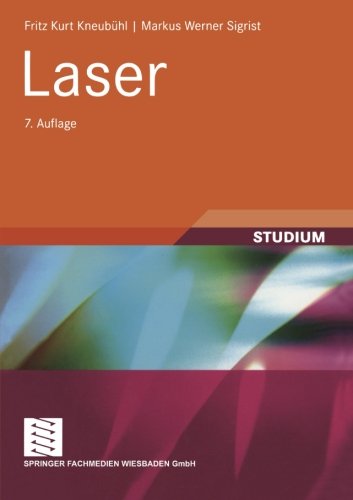 Cover for Fritz Kurt Kneubuhl · Laser - Teubner Studienbucher Physik (Paperback Book) [7th 7., Uberarb. U. Erw. Aufl. 2008 edition] (2008)