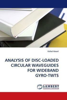 Cover for Vishal Kesari · Analysis of Disc-loaded Circular Waveguides for Wideband Gyro-twts (Paperback Book) (2010)