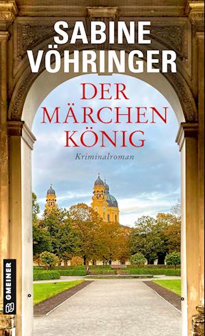 Der Märchenkönig - Sabine Vöhringer - Books - Gmeiner-Verlag - 9783839202456 - August 10, 2022