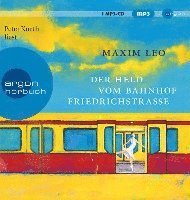 Cover for Maxim Leo · Der Held vom Bahnhof Friedrichstraße (Audiobook (CD)) (2022)